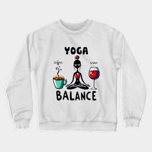 Yoga Balance Funny Coffee Wine Crewneck Sweatshirt